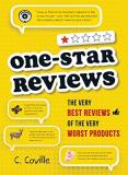 C. Coville One Star Reviews The Very Best Reviews Of The Very Worst Products 