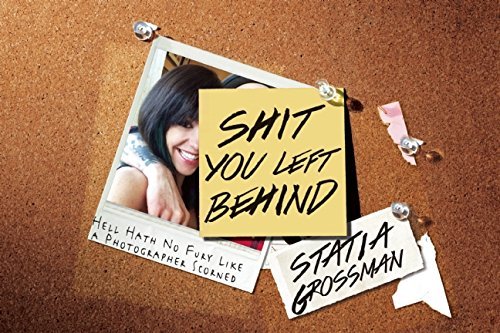 Statia Grossman/Shit You Left Behind