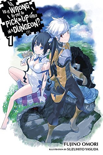 Omori,Fujino/ Yasuda,Suzuhito (ILT)/Is It Wrong to Try to Pick Up Girls in a Dungeon?