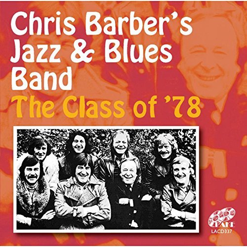 Chris Barbers/Class Of '78@Import-Gbr@2 Cd
