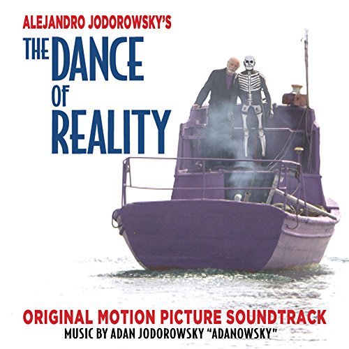 Alejandro Jodorowsky/Dance Of Reality / O.S.T.
