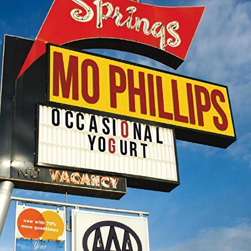 Mo Phillips/Occasional Yogurt