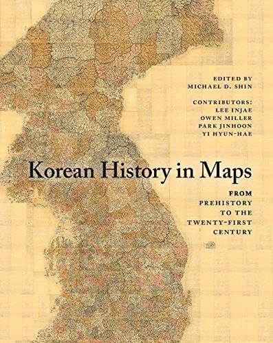 Michael D. Shin Korean History In Maps From Prehistory To The Twenty First Century 