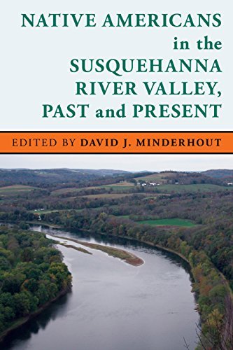 David J. Minderhout Native Americans In The Susquehanna River Valley 