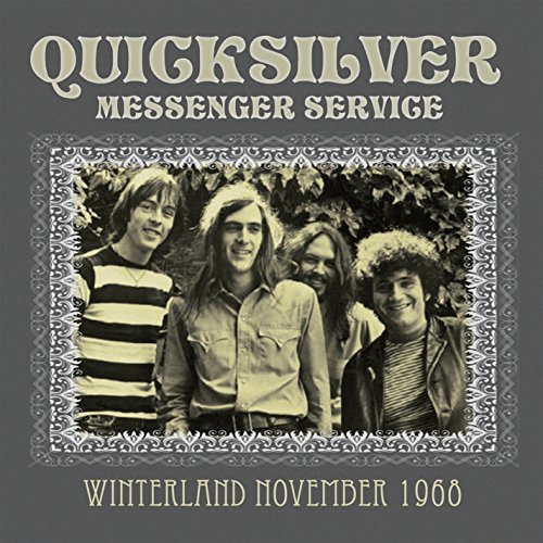 Quicksilver Messenger Service Winterland November 1968 
