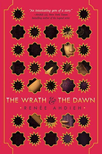 Renee Ahdieh/The Wrath & the Dawn