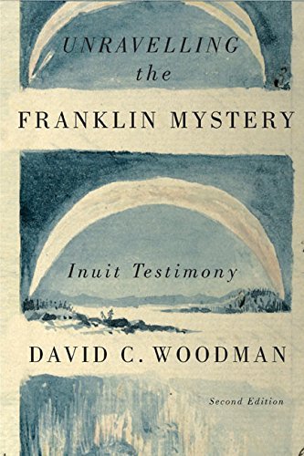 David C. Woodman/Unravelling the Franklin Mystery, 5@ Inuit Testimony