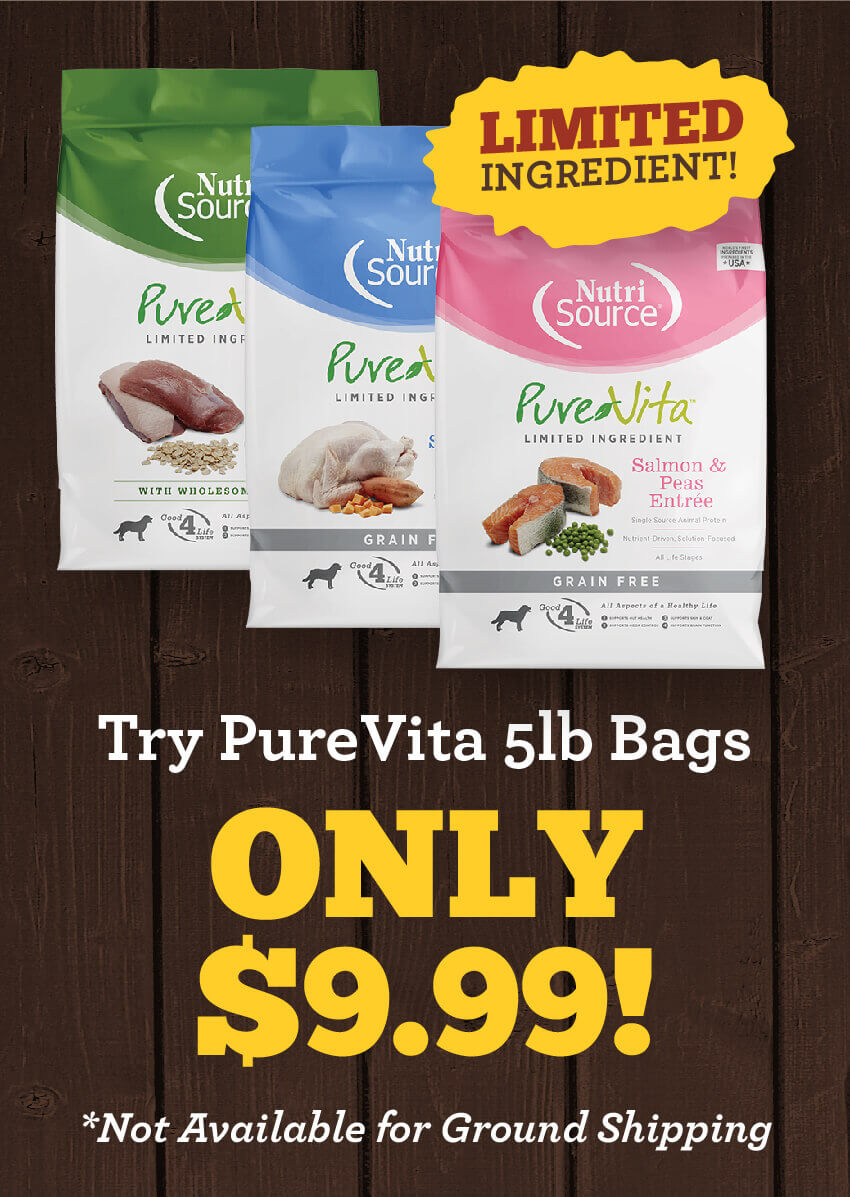 January Specials - Try PureVita 5lb bags for only 9.99. But not available for ground shipping.