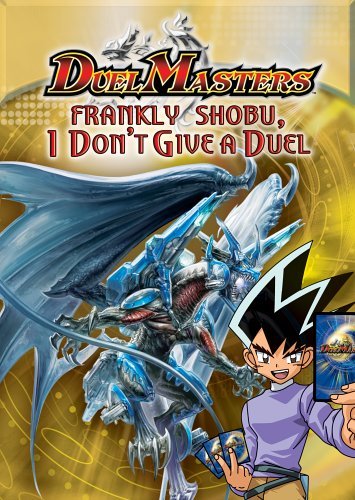 Duel Masters/Frankly Shobu I Don'T Give A D@Clr@Chnr