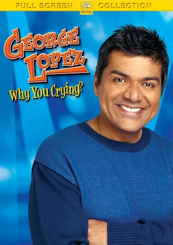 George Lopez/Why You Crying?@Clr@Why You Crying?