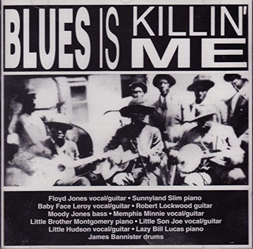 Blues Is Killin' Me/Blues Is Killin' Me