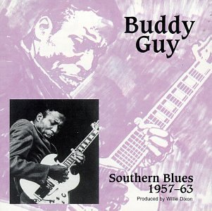 Buddy Guy/Southern Blues 1957-63