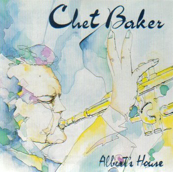 Chet Baker/Albert's House