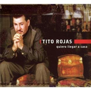 Tito Rojas/Quiero Llegar A Casa