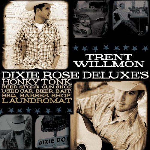 Trent Willmon/Dixie Rose Deluxe's Honky Tonk