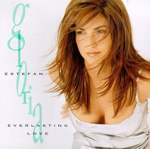 Gloria Estefan/Everlasting Love
