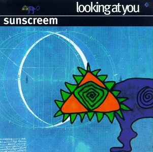 Sunscreem/Looking At You