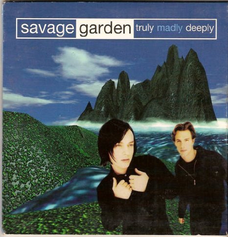Savage Garden/Truly Madly Deeply
