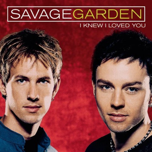 Savage Garden/I Knew I Loved You