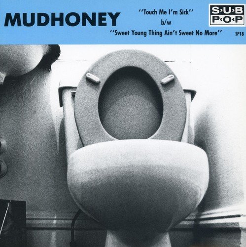 Mudhoney/Touch Me I'M Sick@7 Inch Single