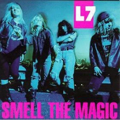 L7 Smell The Magic 