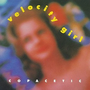 Velocity Girl Copacetic 