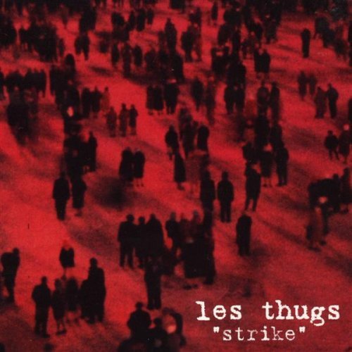 Les Thugs/Strike