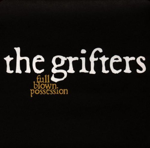 Grifters Full Blown Possession 