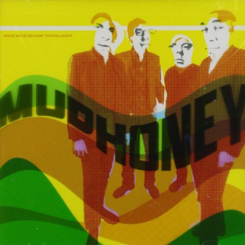Mudhoney/Since We'Ve Become Translucent@Since Weve Become Translucent