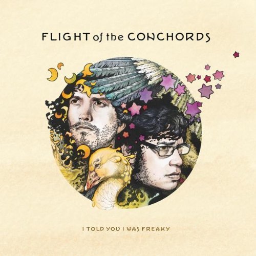 Flight Of The Conchords/I Told You I Was Freaky