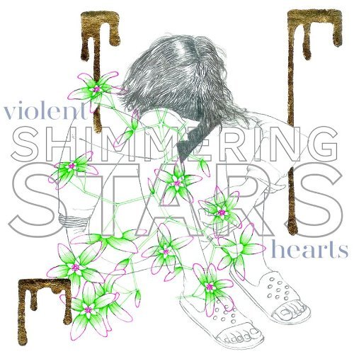 Shimmering Stars/Violent Hearts