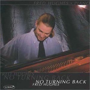 Fred Hughes/No Turning Back