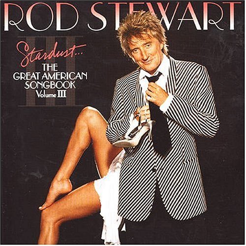 Rod Stewart/Great American Songbook 3