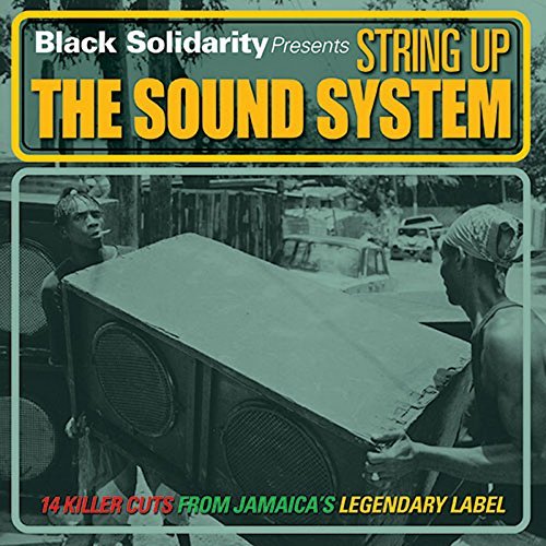Black Solidarity Presents/String Up the Sound System