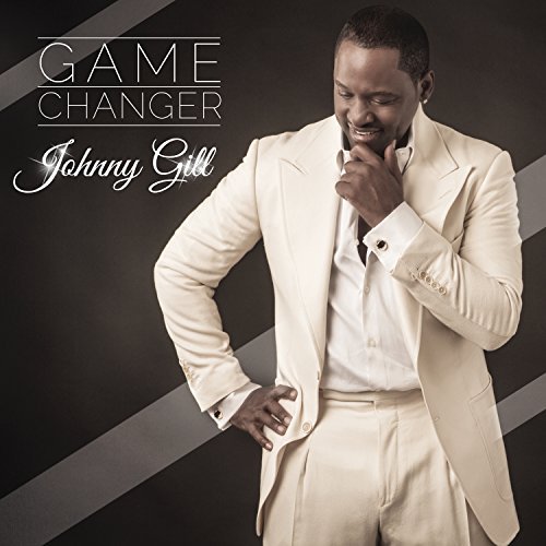 Johnny Gill/Game Changer