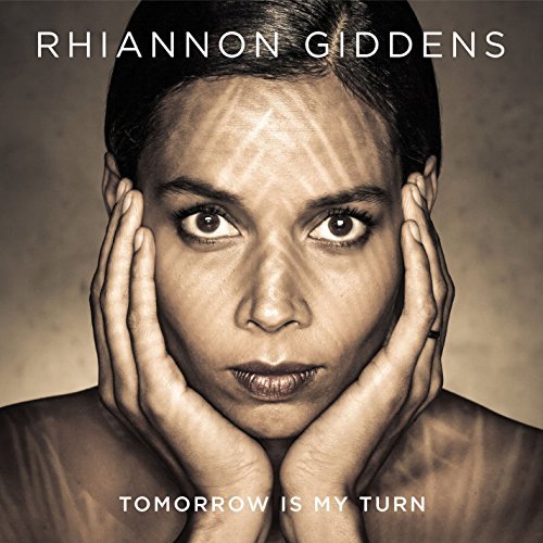 Rhiannon Giddens/Tomorrow Is My Turn
