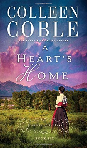 Colleen Coble/A Heart's Home