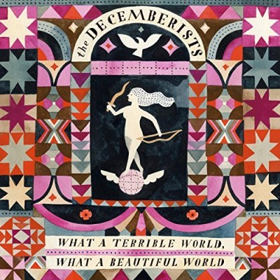 Decemberists/What a Terrible World, What a Beautiful World