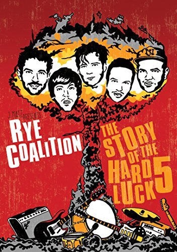 Rye Coalition Story Of The Hard Luck 5 