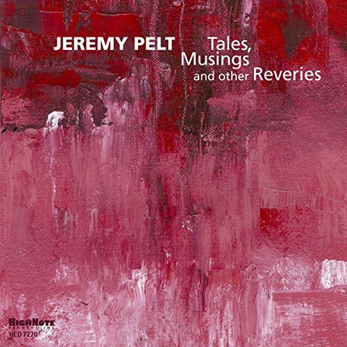 Jeremy Pelt/Tales Musing & Other Reveries