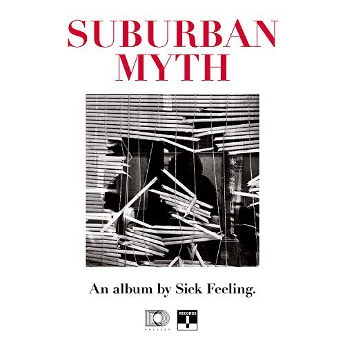 Sick Feeling/Suburban Myth