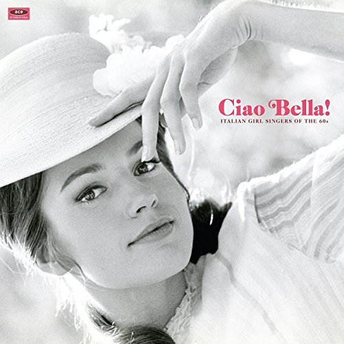 Ciao Bella: Italian Girl Singers of the 60's/Ciao Bella: Italian Girl Singers of the 60's@Lp