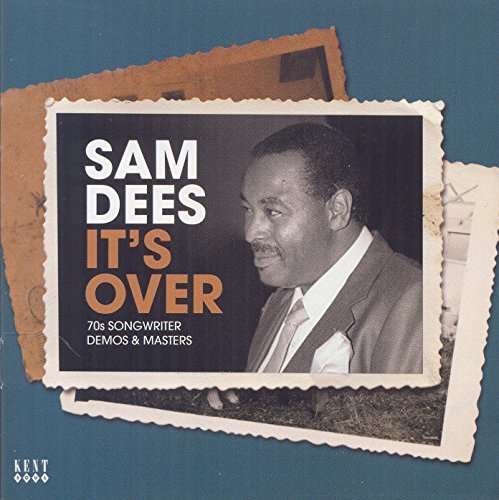 Sam Dees/It's Over: 70s Songwriter Demo