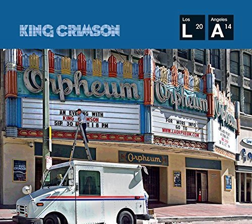 King Crimson/Live At The Orpheum Theatre Los Angeles@Live At The Orpheum Theatre Los Angeles