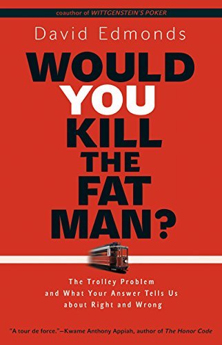 David Edmonds/Would You Kill the Fat Man?@ The Trolley Problem and What Your Answer Tells Us