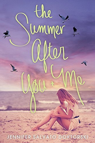 Jennifer Salvato Doktorski/The Summer After You and Me