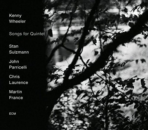 Kenny Wheeler/Songs For Quintet