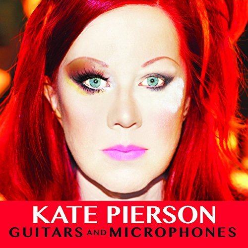 Kate Pierson/Guitars & Microphones