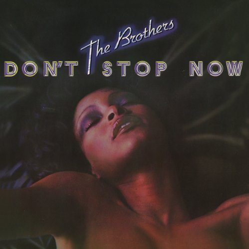 Brothers/Dont Stop Now