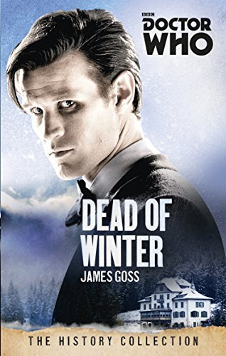 James Goss/Doctor Who@Dead of Winter: The History Collection